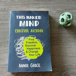 This Naked Mind; control alcohol book by Annie Grace